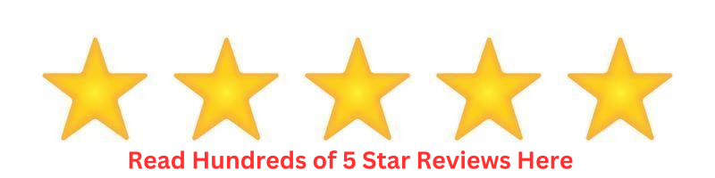 Read Hundreds of 5 Star Reviews Here
